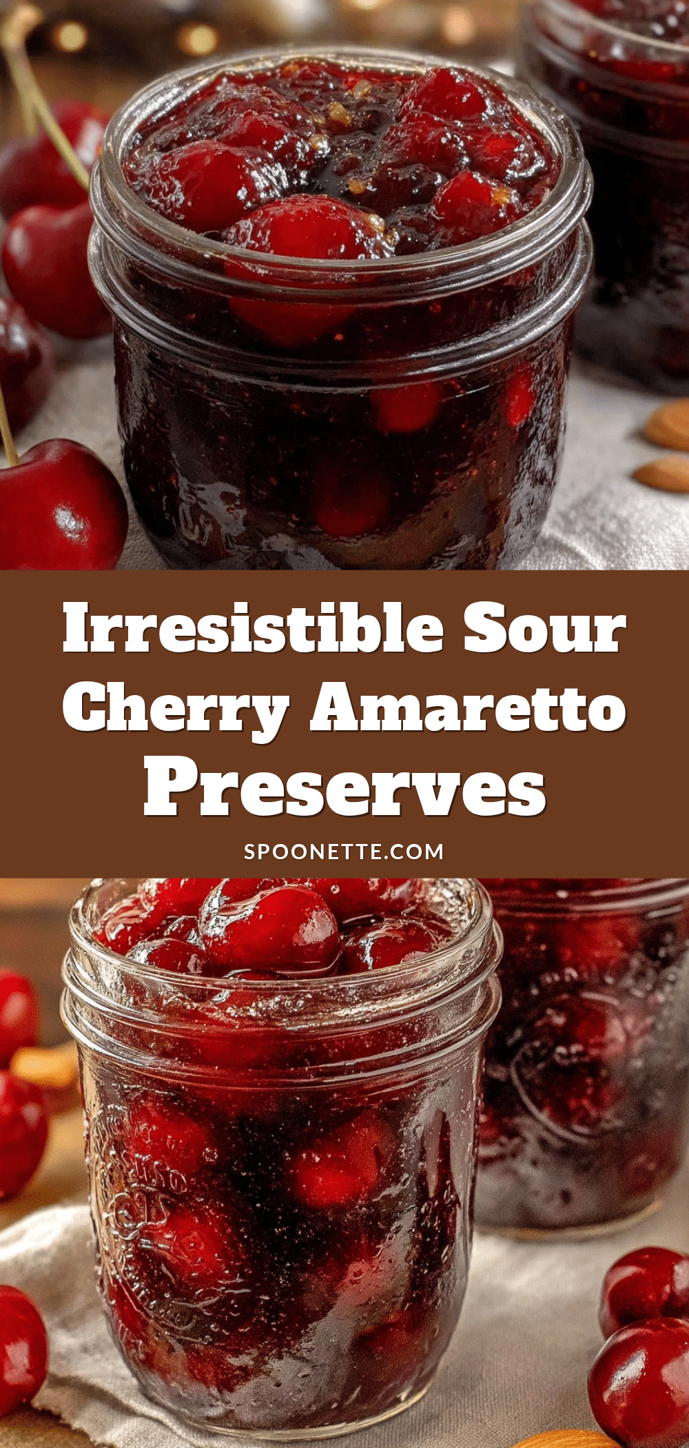 perfect sour cherry preserves with amaretto recipe